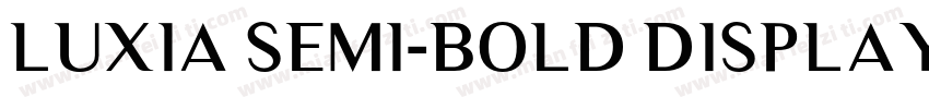 Luxia Semi-Bold Display字体转换
